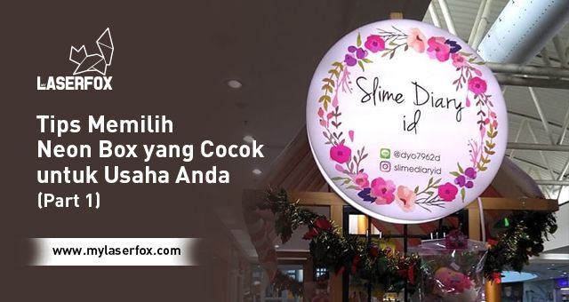 Tips Memilih Neon Box yang Cocok untuk Usaha Anda (Part 1)