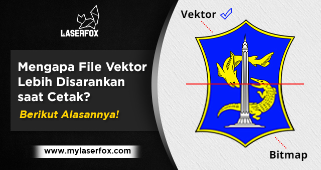 Mengapa File Vektor Lebih Disarankan saat Cetak? Berikut Alasannya!
