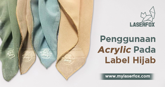 Penggunaan Acrylic Pada Label Hijab