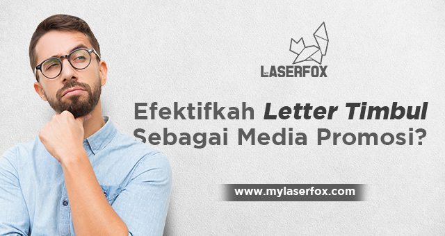 Efektifkah Letter Timbul Sebagai Media Promosi?