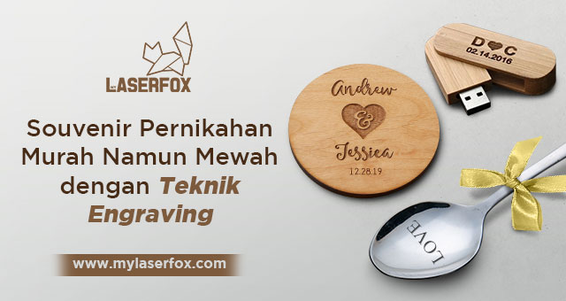 Souvenir Pernikahan Murah Namun Mewah dengan Teknik Engraving