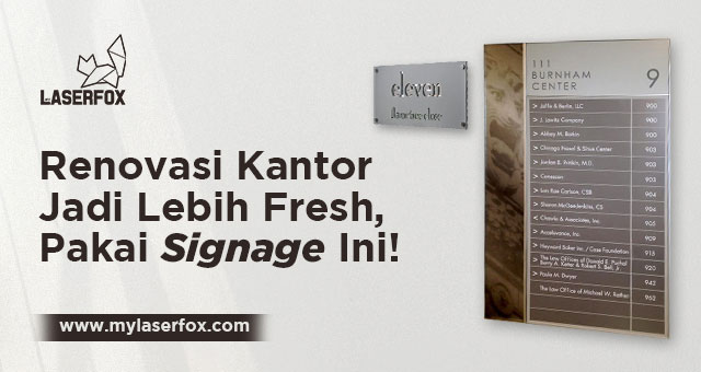 Renovasi Kantor Jadi Lebih Fresh, Pakai Signage Ini!