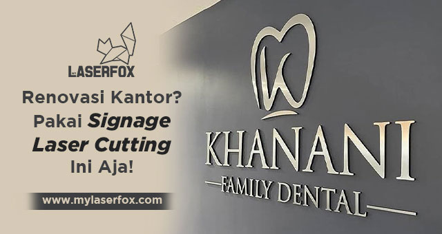 Renovasi Kantor? Pakai Signage Laser Cutting Ini Aja!