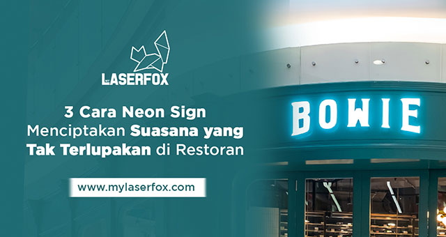 3 Cara Neon Sign Menciptakan Suasana yang Tak Terlupakan di Restoran