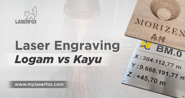 Laser Engraving: Logam vs Kayu