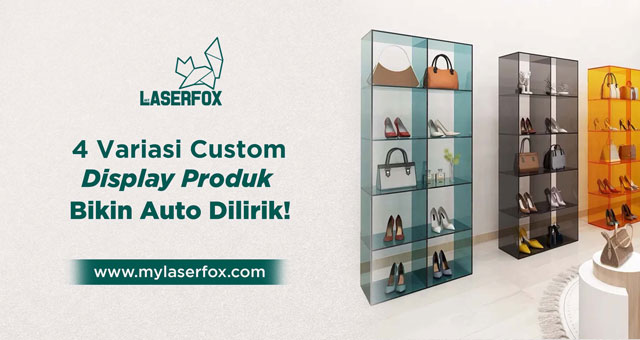 4 Variasi Custom Display Produk, Bikin Auto Dilirik!
