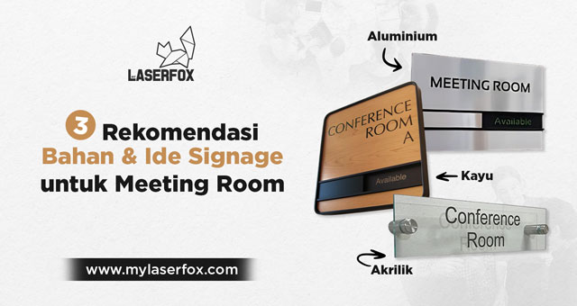 3 Rekomendasi Bahan & Ide Signage untuk Meeting Room