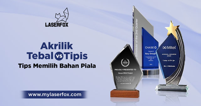 Akrilik Tebal vs Tipis: Tips Memilih Bahan Piala