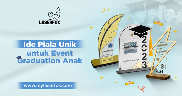 Ide Piala Unik untuk Event Graduation Anak