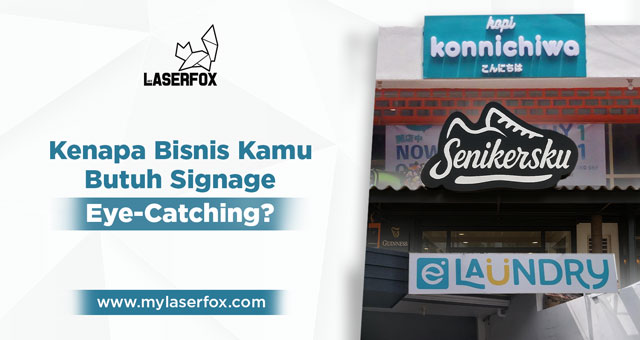Kenapa Bisnis Kamu Butuh Signage yang Eye-Catching?