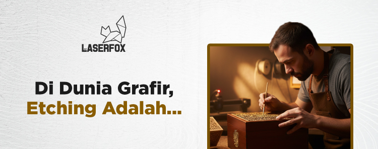 Di Dunia Grafir, Etching Adalah…